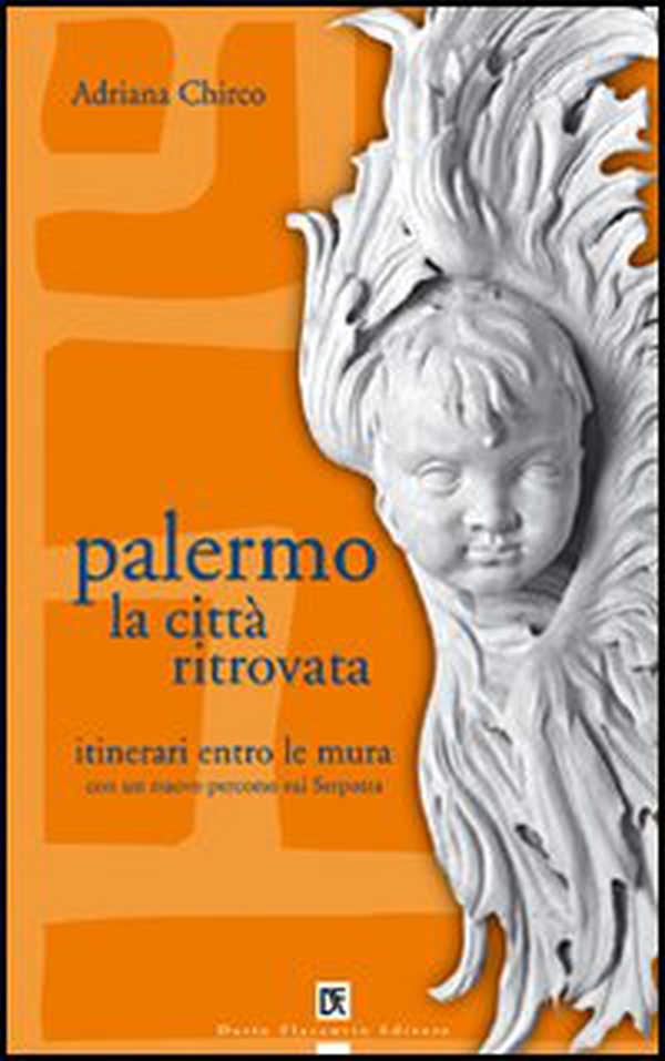 Palermo la città ritrovata. Itinerari entro le mura - Librerie.coop Palermo la città ritrovata. Itinerari entro le mura - Librerie.coop