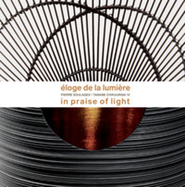 Eloge de la Lumière. Pierre Soulages, Tanabe Chikuunsai. Ediz. inglese e francese - Librerie.coop Eloge de la Lumière. Pierre Soulages, Tanabe Chikuunsai. Ediz. inglese e francese - Librerie.coop