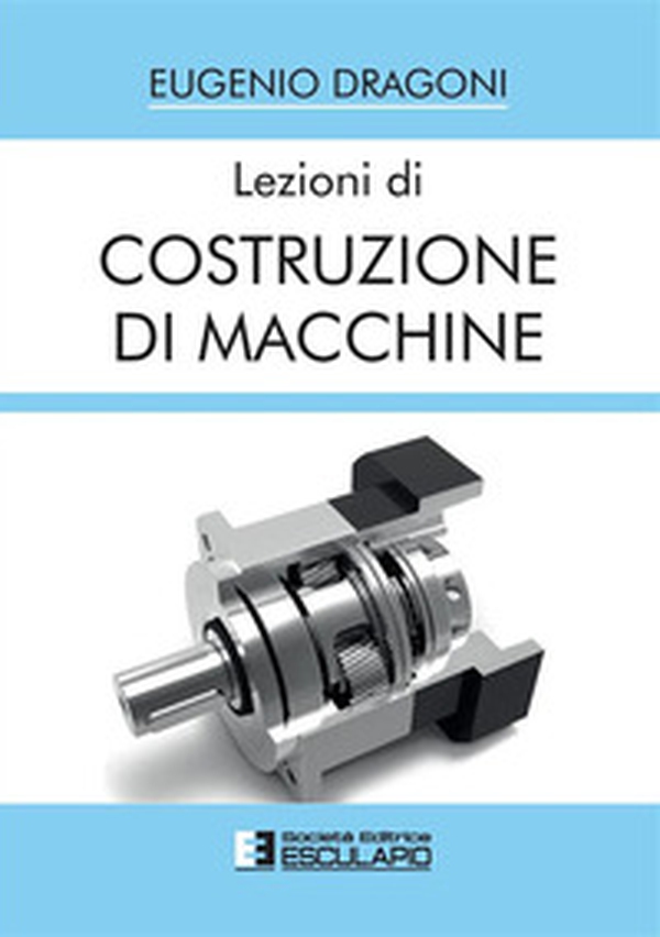 Lezioni di costruzione di macchine - Librerie.coop Lezioni di costruzione di macchine - Librerie.coop