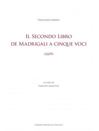 Il Secondo libro de madrigali a cinque voci (1609) - Librerie.coop Il Secondo libro de madrigali a cinque voci (1609) - Librerie.coop