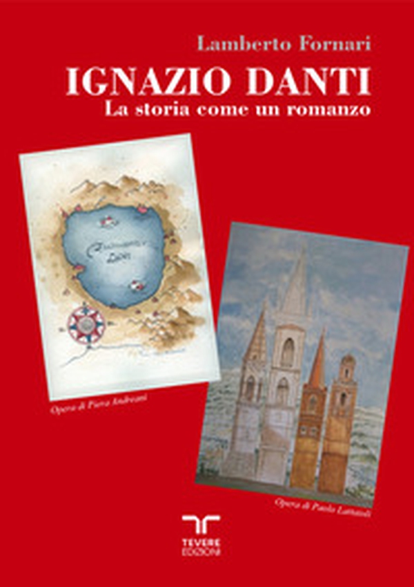 Ignazio Danti. La storia come romanzo - Librerie.coop Ignazio Danti. La storia come romanzo - Librerie.coop