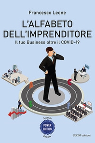 L'alfabeto dell'imprenditore. Il tuo Business oltre il Covid-19 - Librerie.coop L'alfabeto dell'imprenditore. Il tuo Business oltre il Covid-19 - Librerie.coop