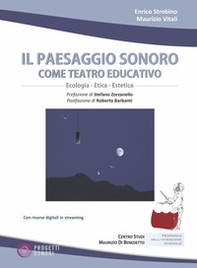 Il paesaggio sonoro come teatro educativo - Librerie.coop