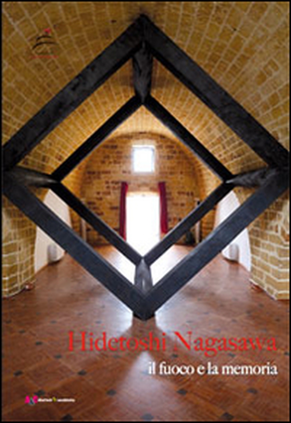 Hidetoshi Nagasawa. Il fuoco e la memoria - Librerie.coop Hidetoshi Nagasawa. Il fuoco e la memoria - Librerie.coop
