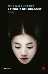 Le figlie del dragone - Librerie.coop