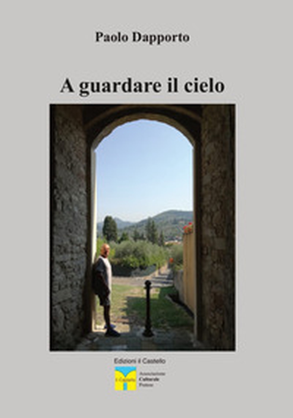 A guardare il cielo - Librerie.coop A guardare il cielo - Librerie.coop