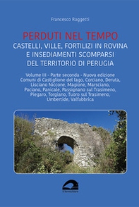 Castelli, ville, fortilizi in rovina e insediamenti scomparsi del territorio di Perugia - Vol. 3\2 - Librerie.coop