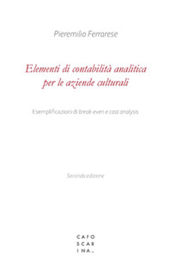 Elementi di contabilità analitica per le aziende culturali - Librerie.coop Elementi di contabilità analitica per le aziende culturali - Librerie.coop
