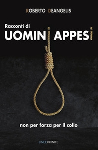 Racconti di uomini appesi non per forza per il collo - Librerie.coop
