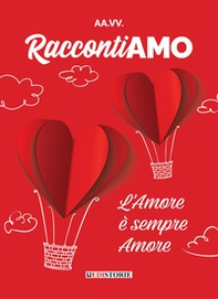 RaccontiAMO. L'amore è sempre amore - Librerie.coop