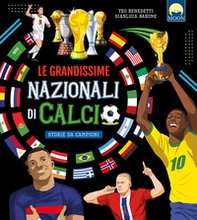 Le grandissime nazionali di calcio - Librerie.coop