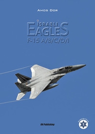 Isreli eagles F-15A/B/C/D/I - Librerie.coop