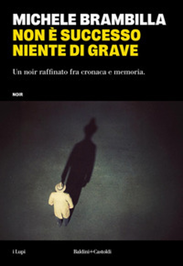 Non è successo niente di grave - Librerie.coop Non è successo niente di grave - Librerie.coop
