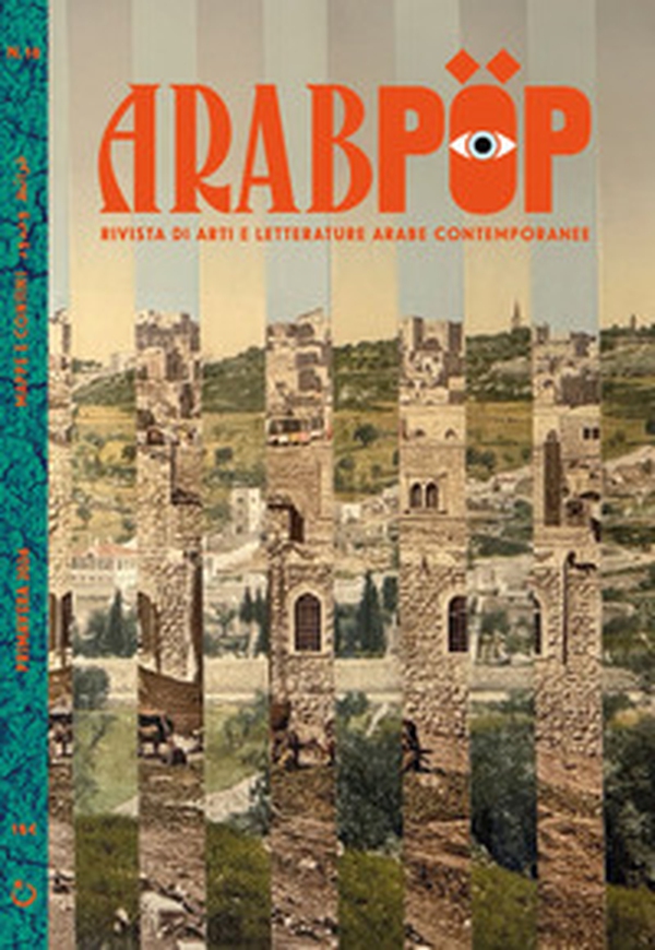 Arabpop. Rivista di arti e letterature arabe contemporanee - Vol. 10 - Librerie.coop