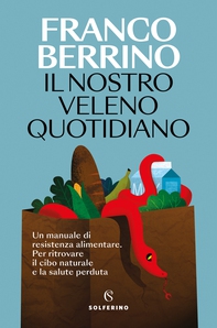 Il nostro veleno quotidiano - Librerie.coop Il nostro veleno quotidiano - Librerie.coop
