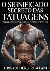 O significado secreto das tatuagens - Librerie.coop