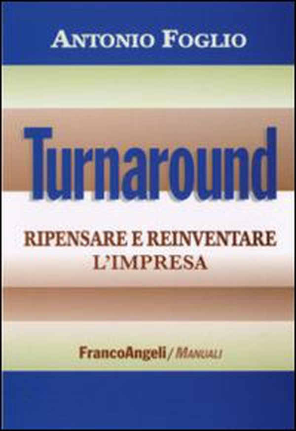 Turnaround. Ripensare e reinventare l'impresa - Librerie.coop Turnaround. Ripensare e reinventare l'impresa - Librerie.coop