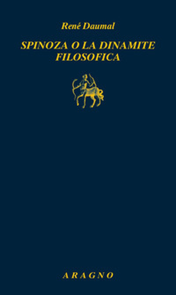 Spinoza o la dinamite filosofica - Librerie.coop