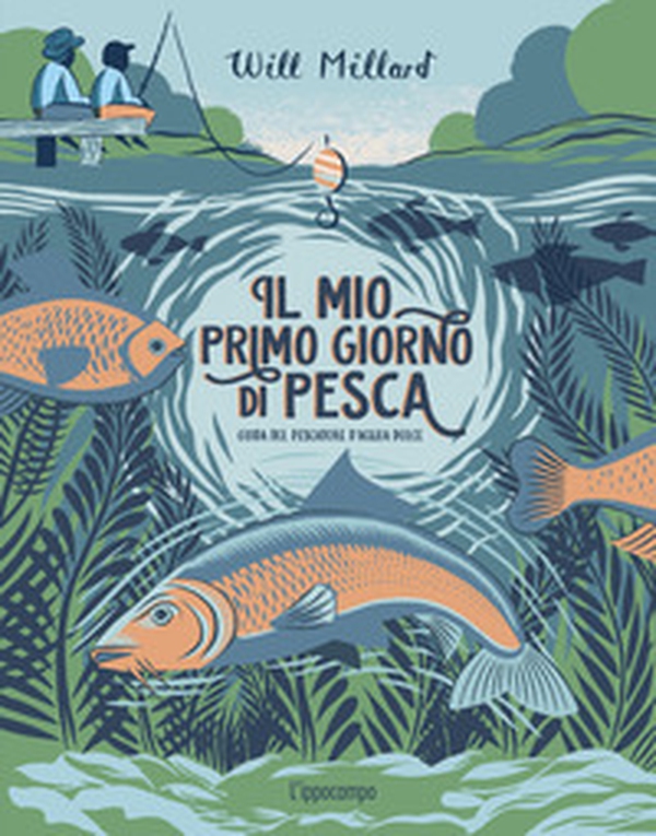 Il mio primo giorno di pesca - Librerie.coop Il mio primo giorno di pesca - Librerie.coop