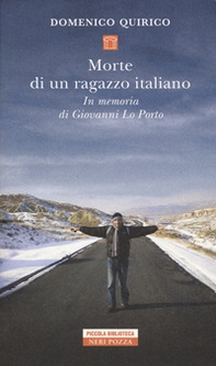 Morte di un ragazzo italiano. In memoria di Giovanni Lo Porto - Librerie.coop