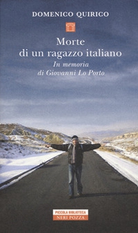 Morte di un ragazzo italiano. In memoria di Giovanni Lo Porto - Librerie.coop Morte di un ragazzo italiano. In memoria di Giovanni Lo Porto - Librerie.coop