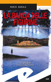 La banda delle figurine. Un'indagine piemontese del postino-detective Leo Santeri - Librerie.coop La banda delle figurine. Un'indagine piemontese del postino-detective Leo Santeri - Librerie.coop