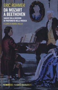 Da Mozart a Beethoven. Saggio sulla nozione di profondità nella musica - Librerie.coop Da Mozart a Beethoven. Saggio sulla nozione di profondità nella musica - Librerie.coop