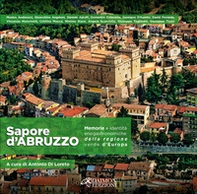 Sapore d'Abruzzo. Memorie e identità enogastronomiche della regione verde d'Europa - Librerie.coop