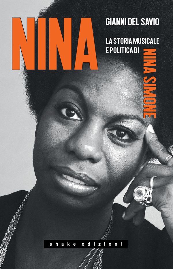 Nina. La storia musicale e politica di Nina Simone - Librerie.coop Nina. La storia musicale e politica di Nina Simone - Librerie.coop