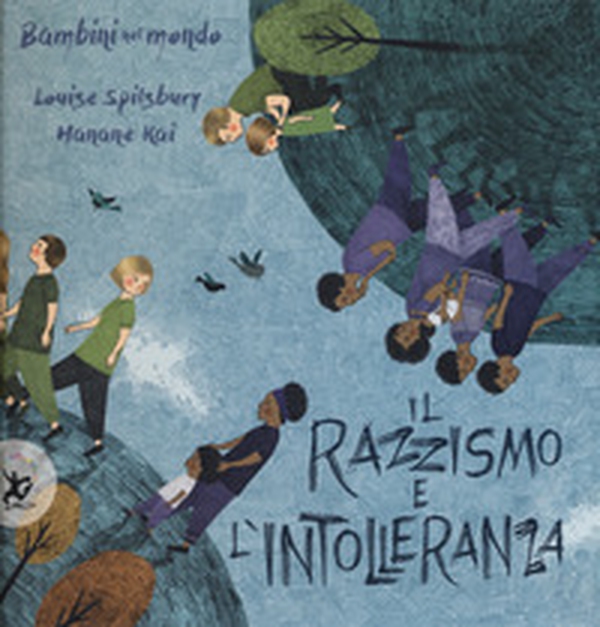 Il razzismo e l'intolleranza. Bambini nel mondo - Librerie.coop Il razzismo e l'intolleranza. Bambini nel mondo - Librerie.coop