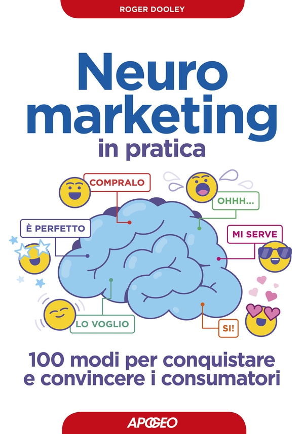Neuromarketing in pratica - Librerie.coop Neuromarketing in pratica - Librerie.coop