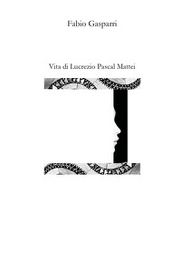 Vita di Lucrezio Pascal Mattei - Librerie.coop Vita di Lucrezio Pascal Mattei - Librerie.coop