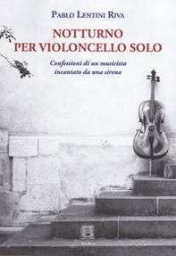 Notturno per violoncello solo - Librerie.coop