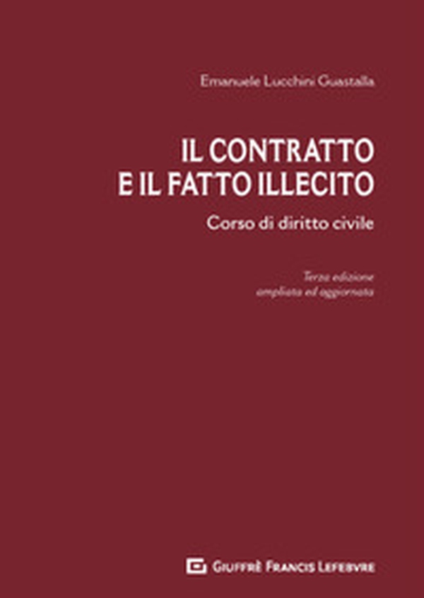 Il contratto e il fatto illecito. Corso di diritto civile - Librerie.coop