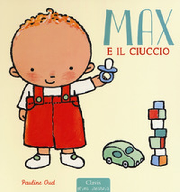 Max e il ciuccio - Librerie.coop Max e il ciuccio - Librerie.coop