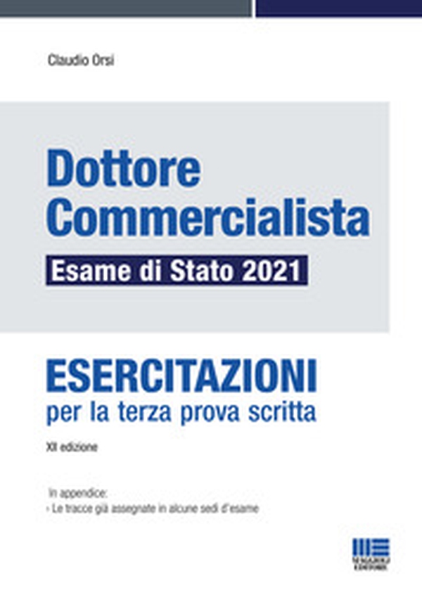 Dottore commercialista. Esame di Stato 2021. Esercitazioni per la terza prova scritta - Librerie.coop Dottore commercialista. Esame di Stato 2021. Esercitazioni per la terza prova scritta - Librerie.coop