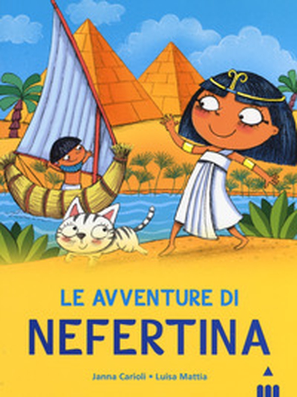 Avventure di Nefertina. All'ombra delle piramidi - Vol. 1 - Librerie.coop Avventure di Nefertina. All'ombra delle piramidi - Vol. 1 - Librerie.coop