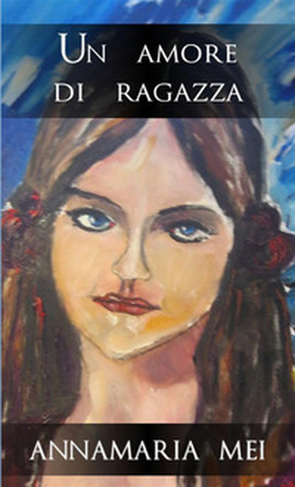 Un amore di ragazza - Librerie.coop Un amore di ragazza - Librerie.coop