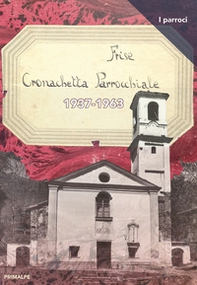 Frise cronachetta parrocchiale 1937-1963 - Librerie.coop