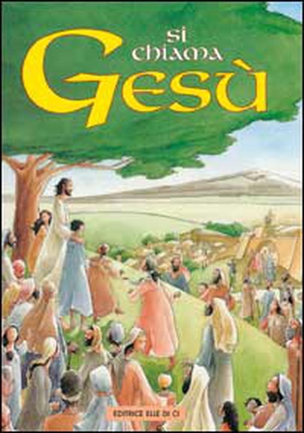 Si chiama Gesù - Librerie.coop Si chiama Gesù - Librerie.coop