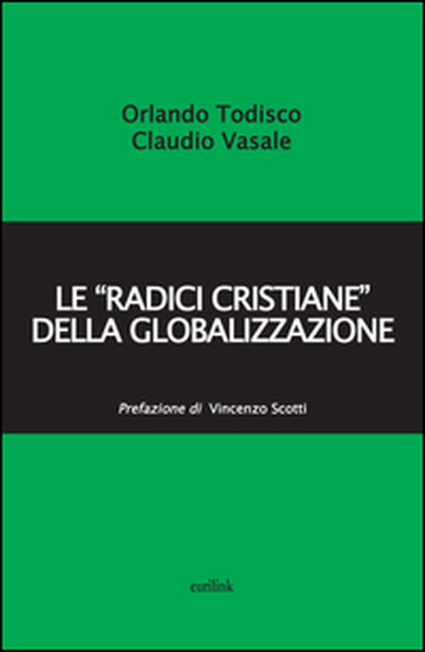 Le «radici cristiane» della globalizzazione - Librerie.coop Le «radici cristiane» della globalizzazione - Librerie.coop