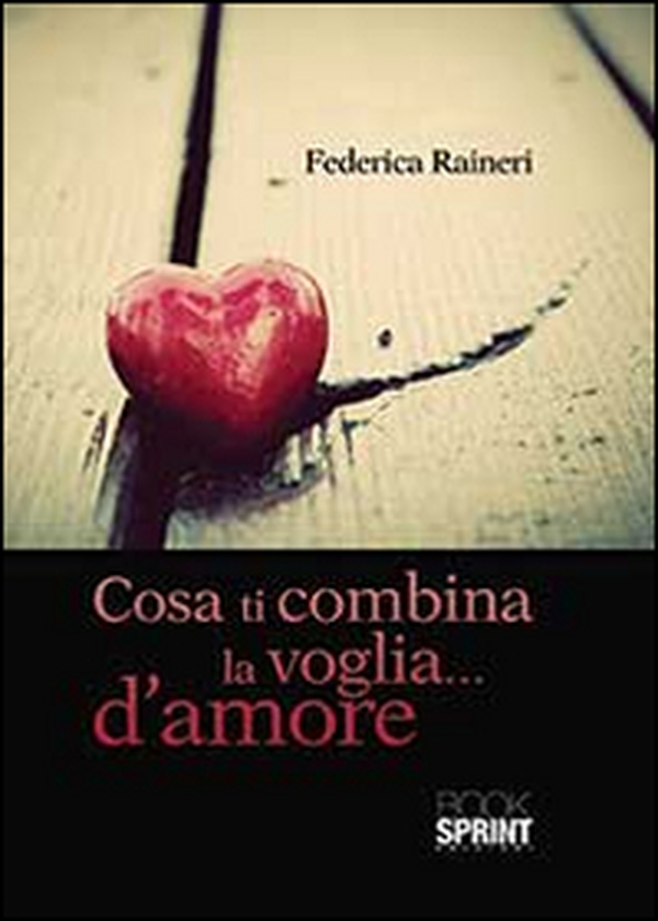 Cosa ti combina la voglia... d'amore - Librerie.coop Cosa ti combina la voglia... d'amore - Librerie.coop