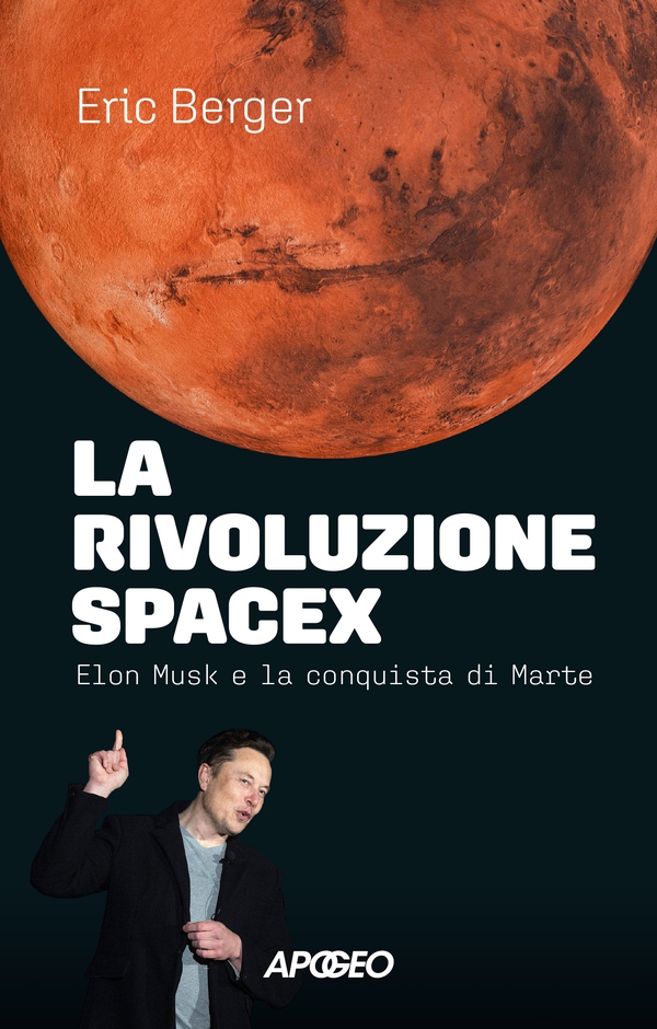 La rivoluzione SpaceX - Librerie.coop La rivoluzione SpaceX - Librerie.coop