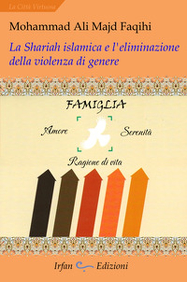 La shariah islamica e l'eliminazione della violenza di genere - Librerie.coop La shariah islamica e l'eliminazione della violenza di genere - Librerie.coop