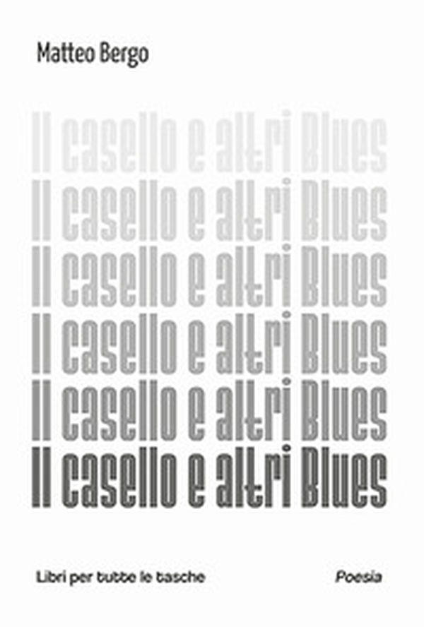 Il casello e altri blues - Librerie.coop Il casello e altri blues - Librerie.coop