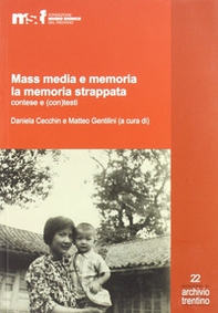 Mass media e memoria. La memoria strappata contese e (con)tesi - Librerie.coop