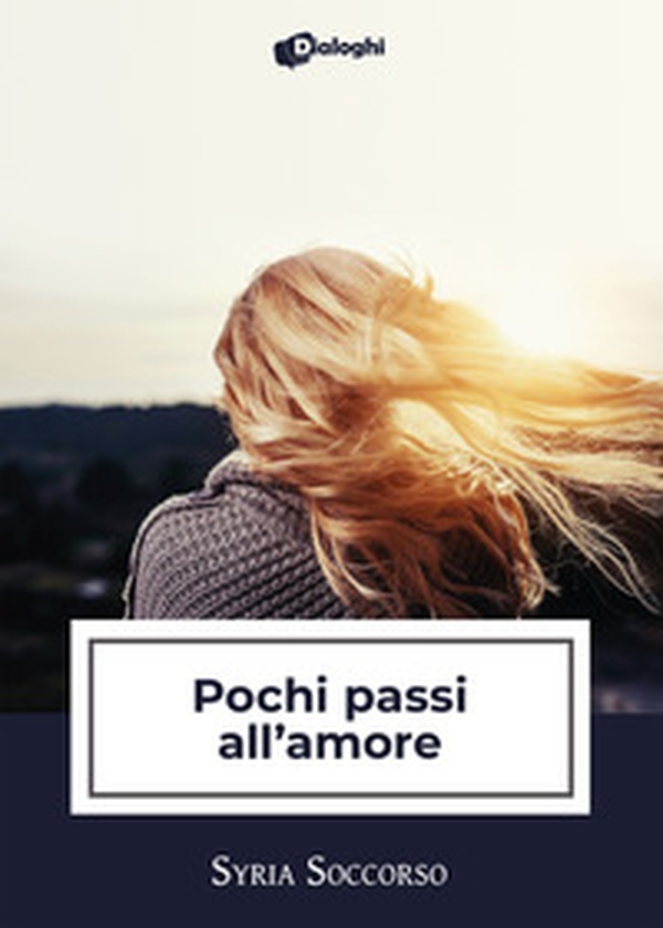 Pochi passi all'amore - Librerie.coop Pochi passi all'amore - Librerie.coop