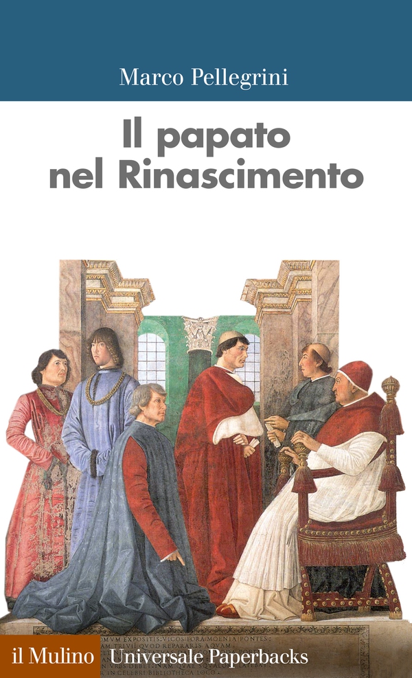 Il papato nel Rinascimento - Librerie.coop Il papato nel Rinascimento - Librerie.coop
