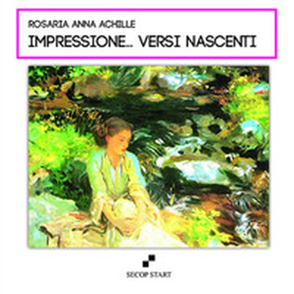 Impressione... versi nascenti - Librerie.coop Impressione... versi nascenti - Librerie.coop