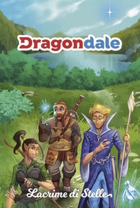 Dragondale. Lacrime di stelle - Librerie.coop